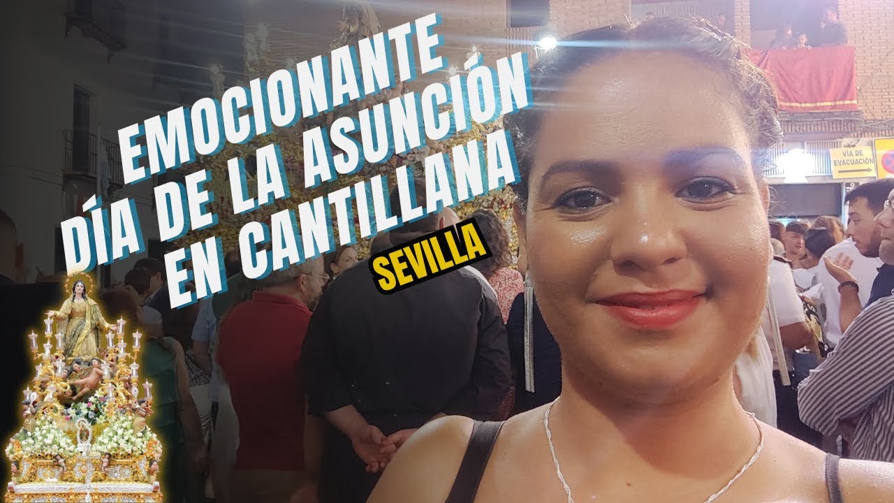 Así se vive el Día de la Virgen de la Asunción en Cantillana, Sevilla.