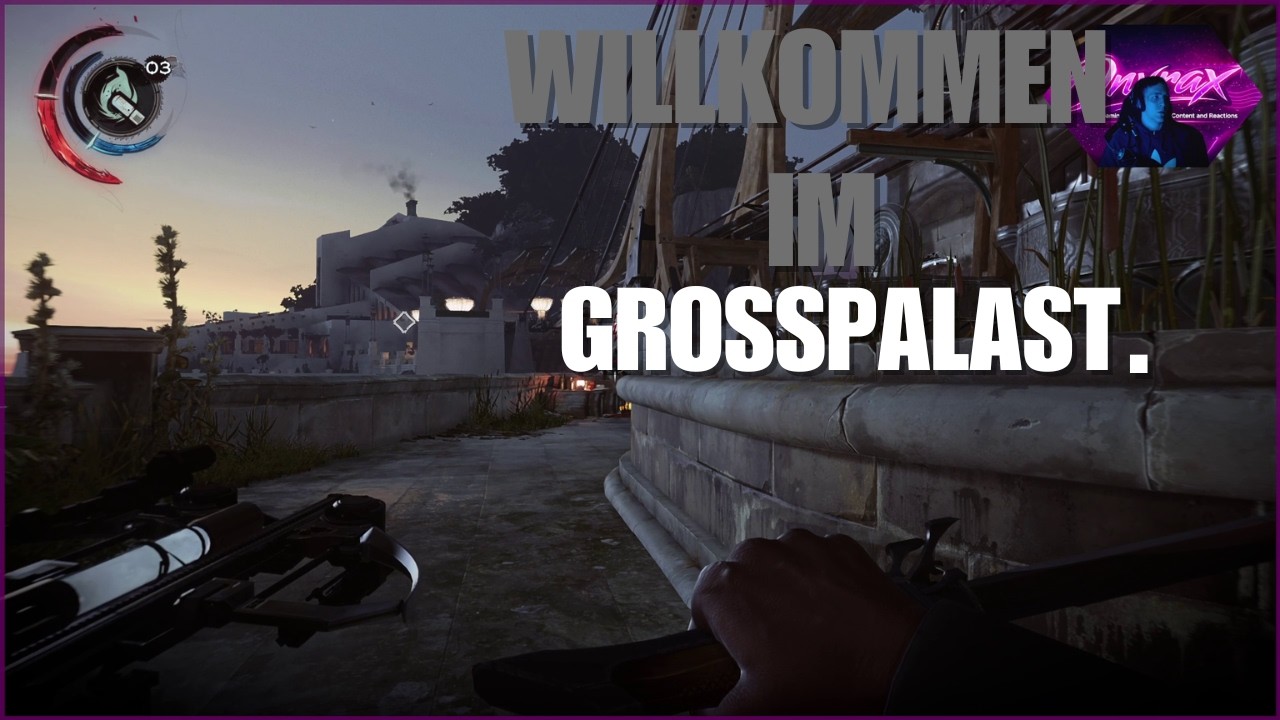 Dishonored 2 Session 26   Willkommen im Großpalast