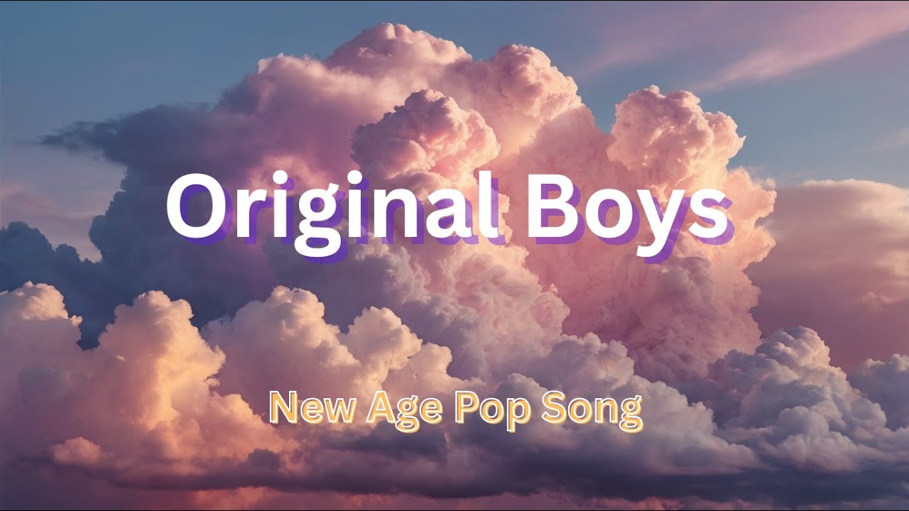 Original Boys | New Age Playful Pop Song About Love & Surprises
