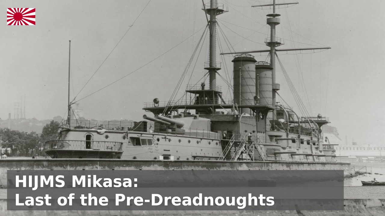 HIJMS Mikasa - Tsushima Flagship, Last Pre-dreadnought