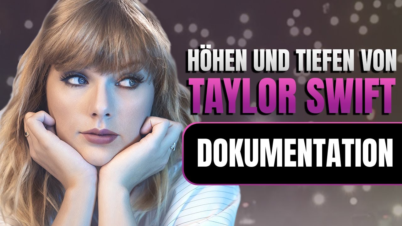 Die Höhen und Tiefen von Taylor Swift | Dokumentation