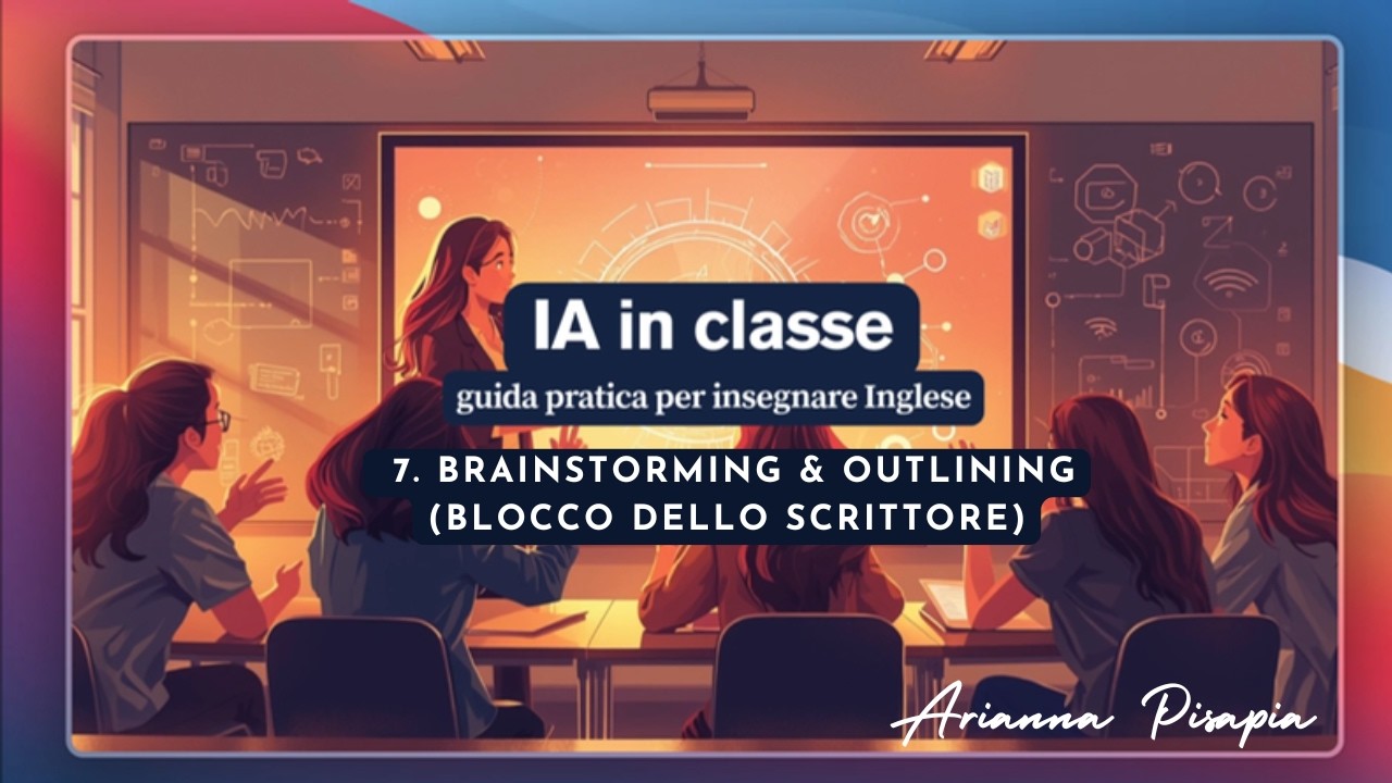 7. Dal blocco alla creatività: AI per brainstorming e outline in inglese