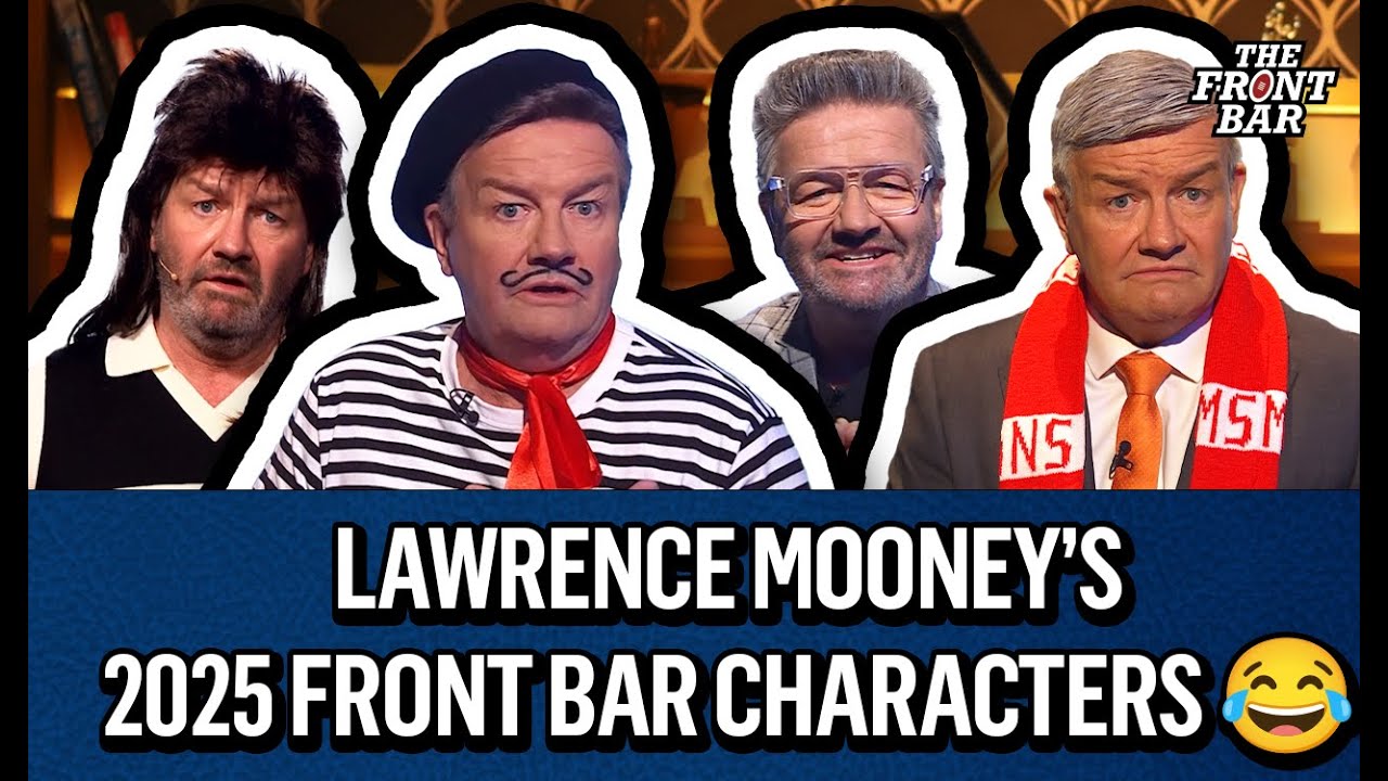 ALL SEVEN of Lawrence Mooney's Front Bar characters for 2025 | The Front Bar | 2025