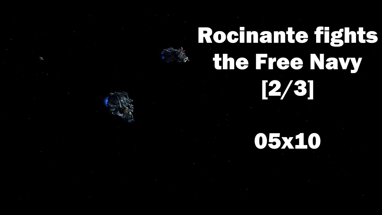 Rocinante fights the Free Navy [2/3] - The Expanse 05x10