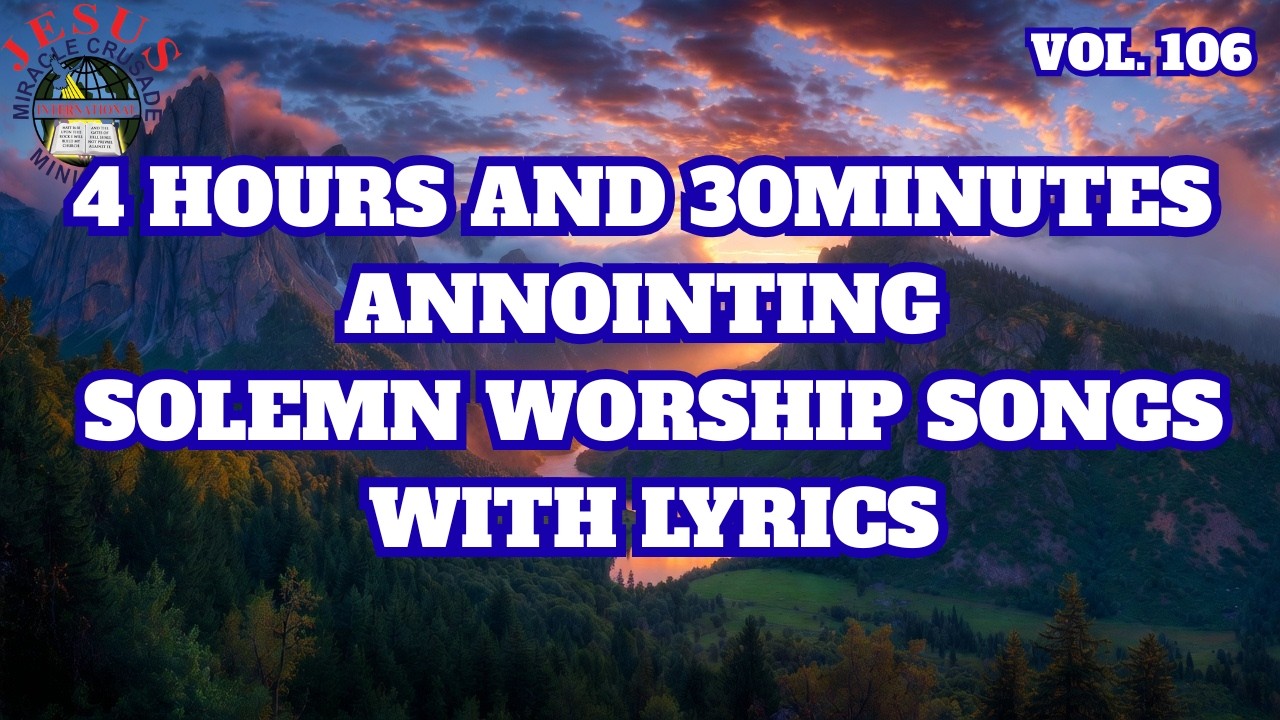 4hrs 30mins POWEFUL Solemn Songs with Lyrics vol.105| JMCIM SONGS
