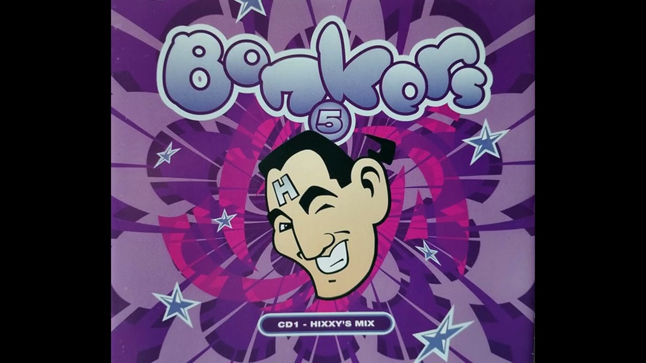 Hixxy - Bonkers 5 - Anarchy In The Universe - 1998