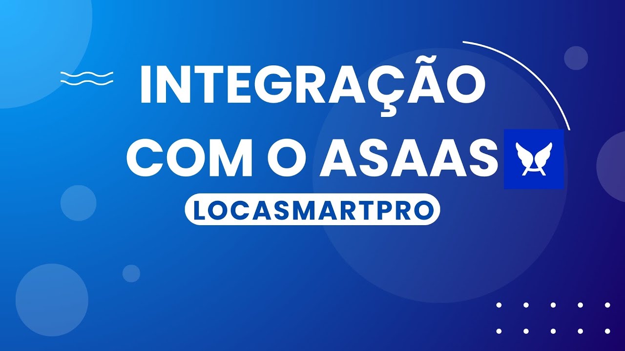 Integra&ccedil;&atilde;o LocaSmartPro x Asaas