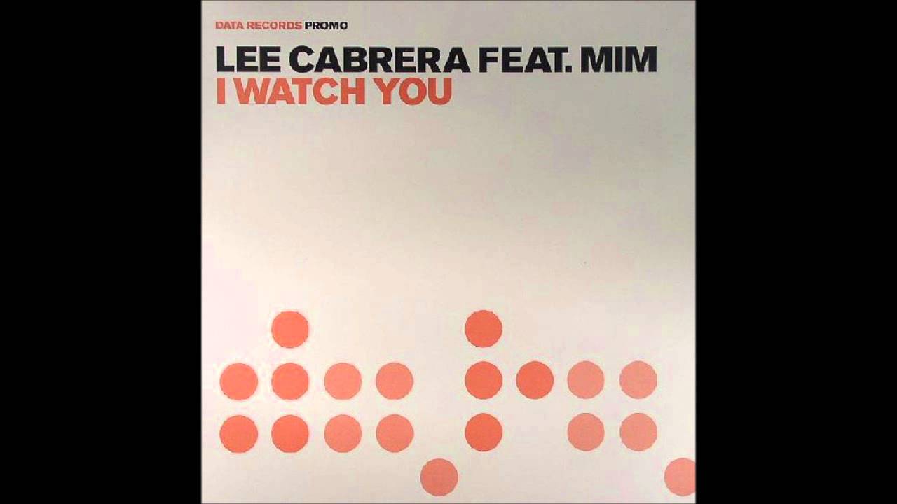 Lee Cabrera feat. Mim - I Watch You (Dub Mix)
