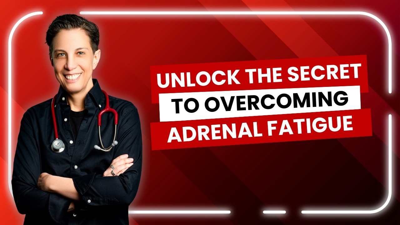 Unlock the Secret to Overcoming Adrenal Fatigue!
