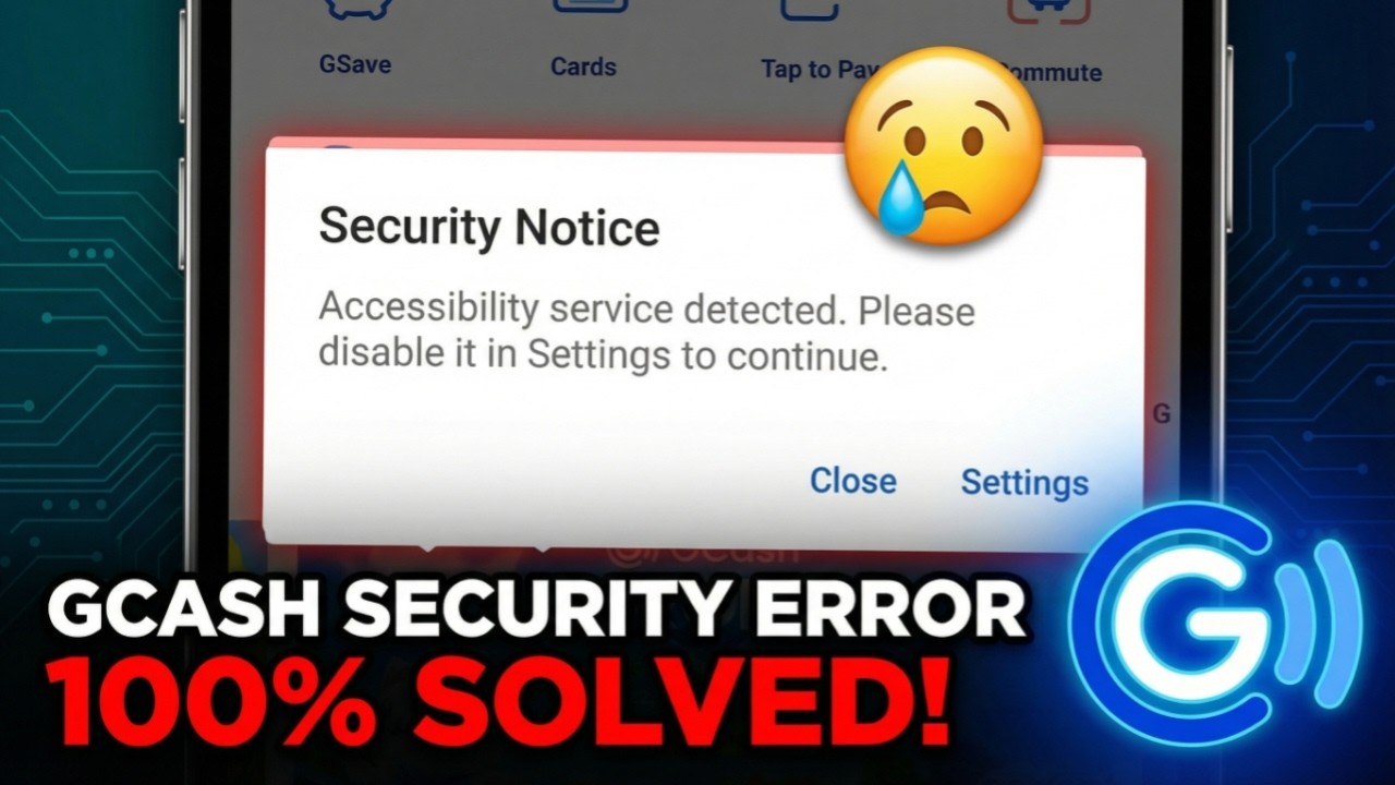 Accessibility service detected Please disable it in Settings to continue | Gcash Security notice