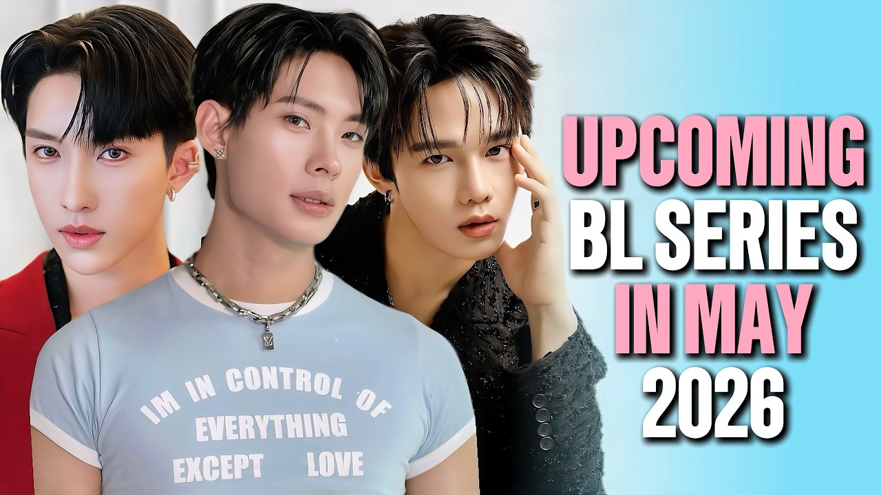 8 UPCOMING BL SERIES IN MAY 2026!