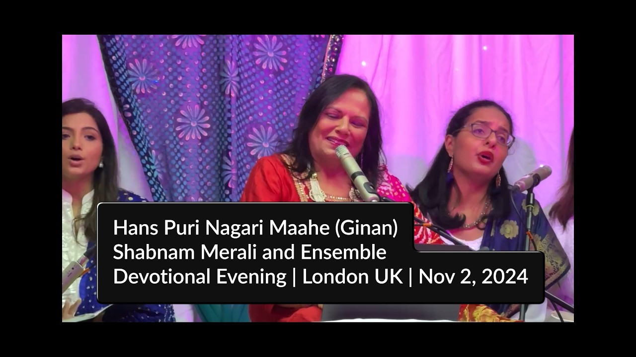 Shabnam Merali | Hans Puri Nagari Maahe (Ginan) | Devotional Evening | London, UK 2024