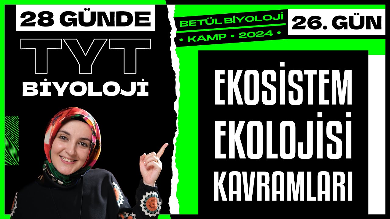 26) Ekosistem Ekolojisi 1 | 10. Sınıf Biyoloji | 2024 TYT Biyoloji Kampı 26. Gün