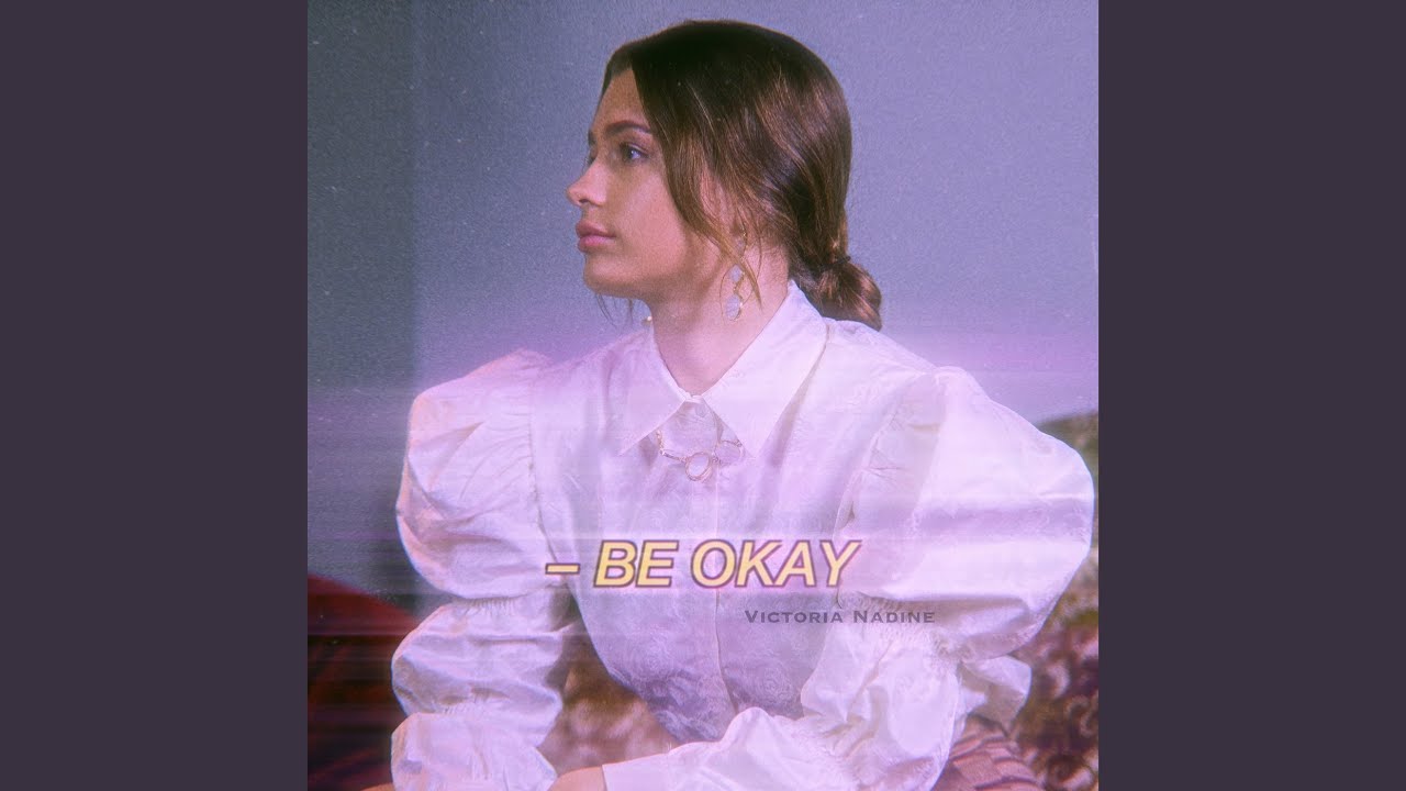 Be Okay