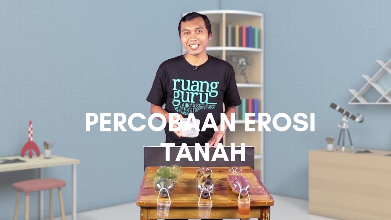 Percobaan Erosi Tanah - ruangbelajar Highlight!