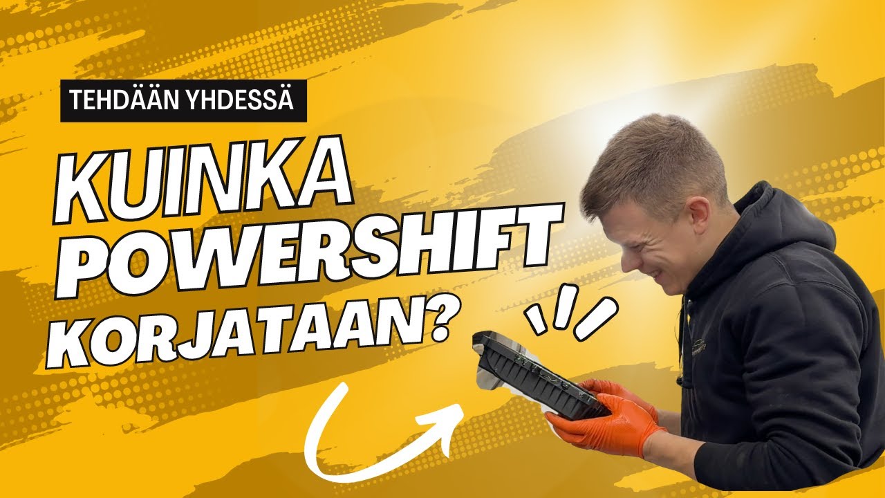 Oppisopimuksella Powershift: Diagnoosi ja mekatroniikan purku, opetallaan korjaamaan YHDESSÄ!