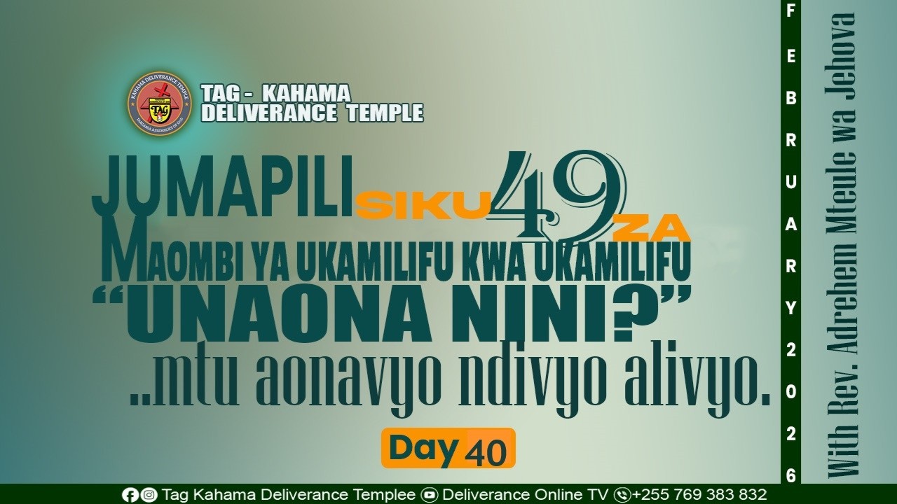 #live || DAY 40 II 22ND - FEBRUARY - 2026 SIKU 49 ZA MAOMBI  YA UKAMILIFU  II JUMAPILI IBADA YA PILI