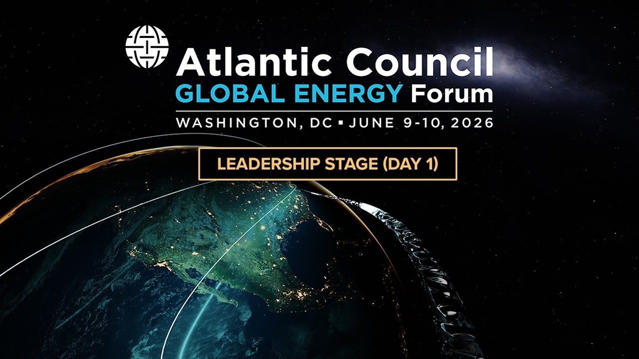 Global Energy Forum 2026 | Day 1 - Leadership stage