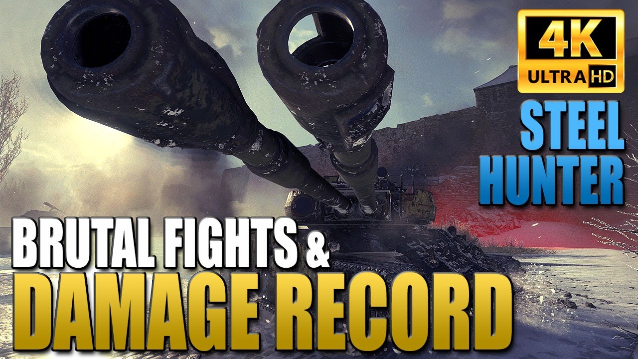 STEEL HUNTER: BRUTAL FIGHTS & DAMAGE RECORD - World of Tanks