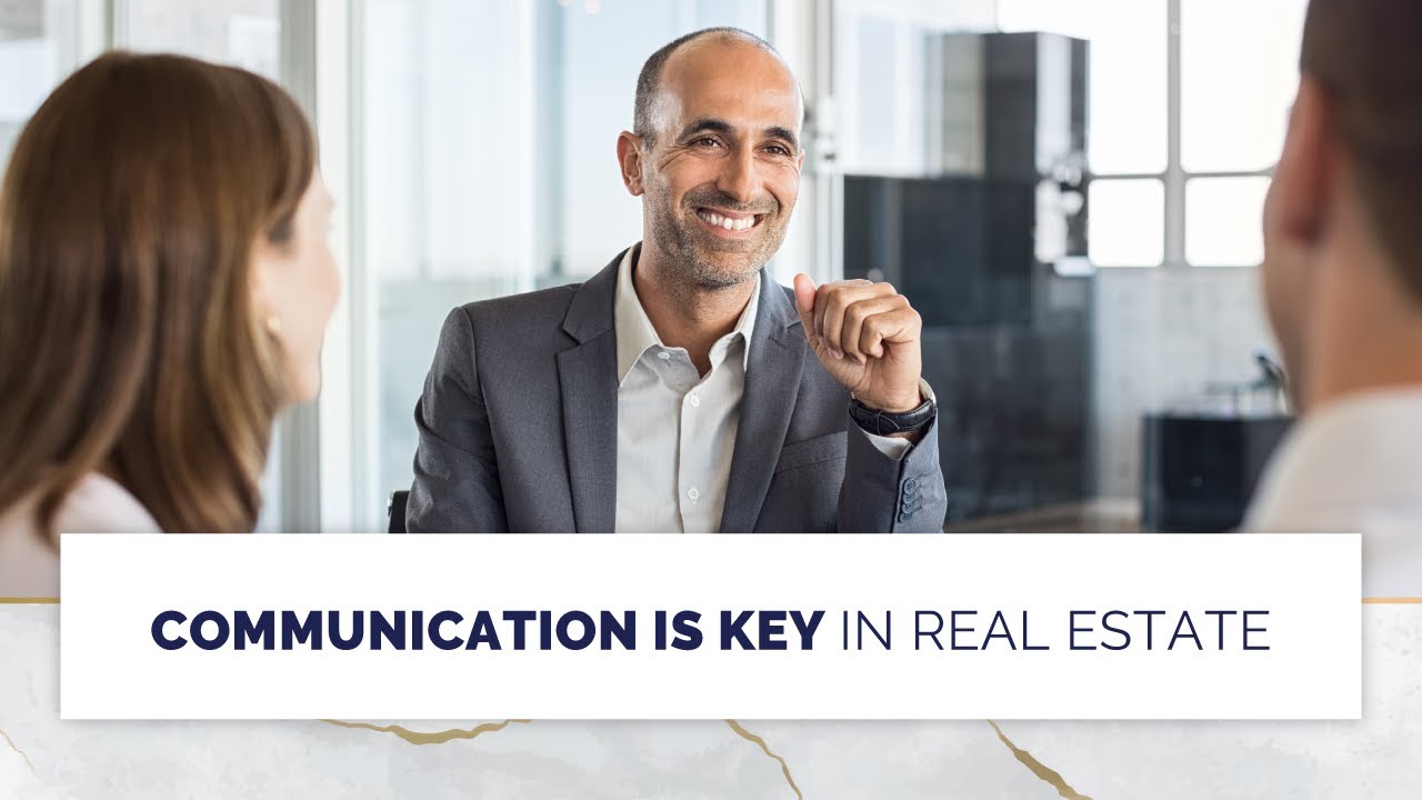 The Importance of Communication as a Real Estate Agent