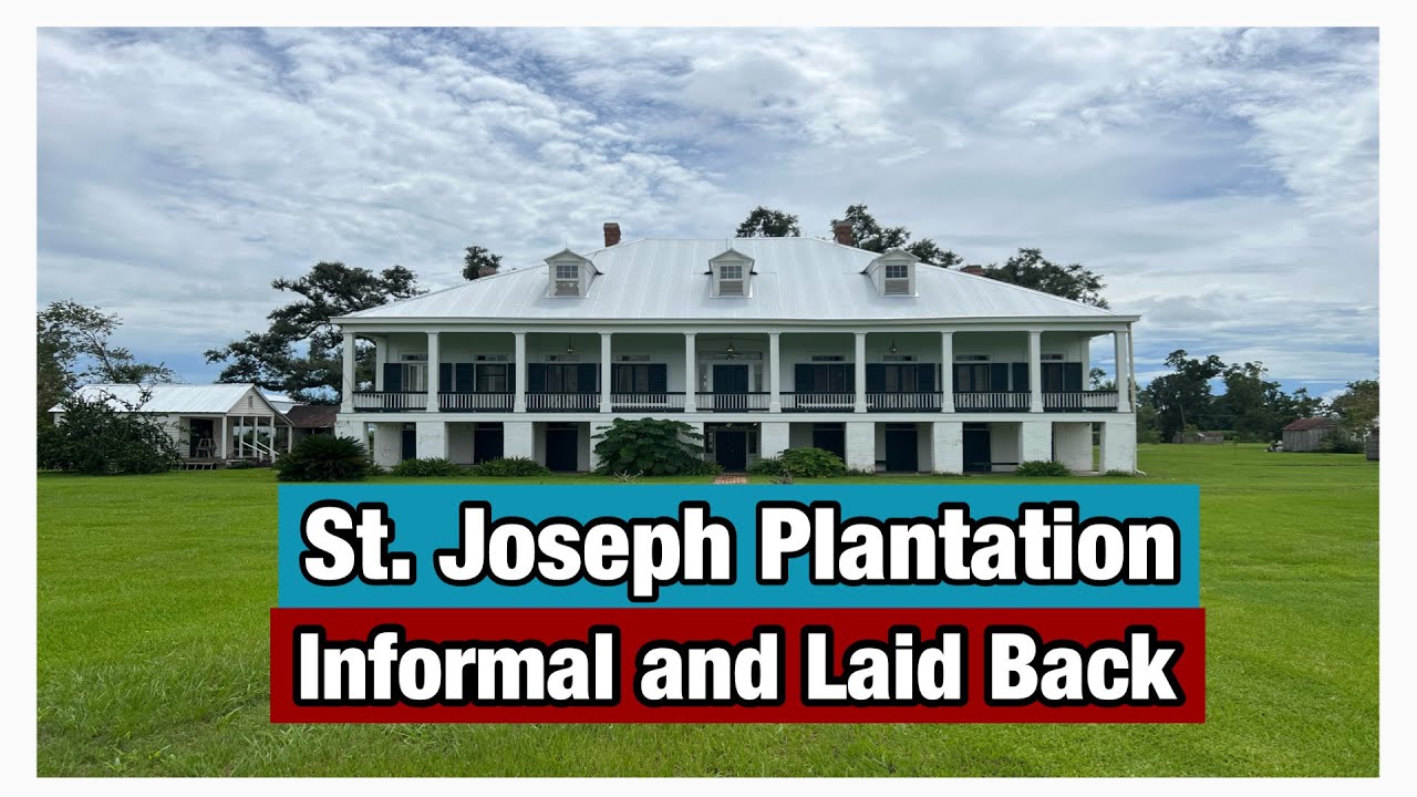 St. Joseph Plantation:  A Leisure Stroll Around the Property