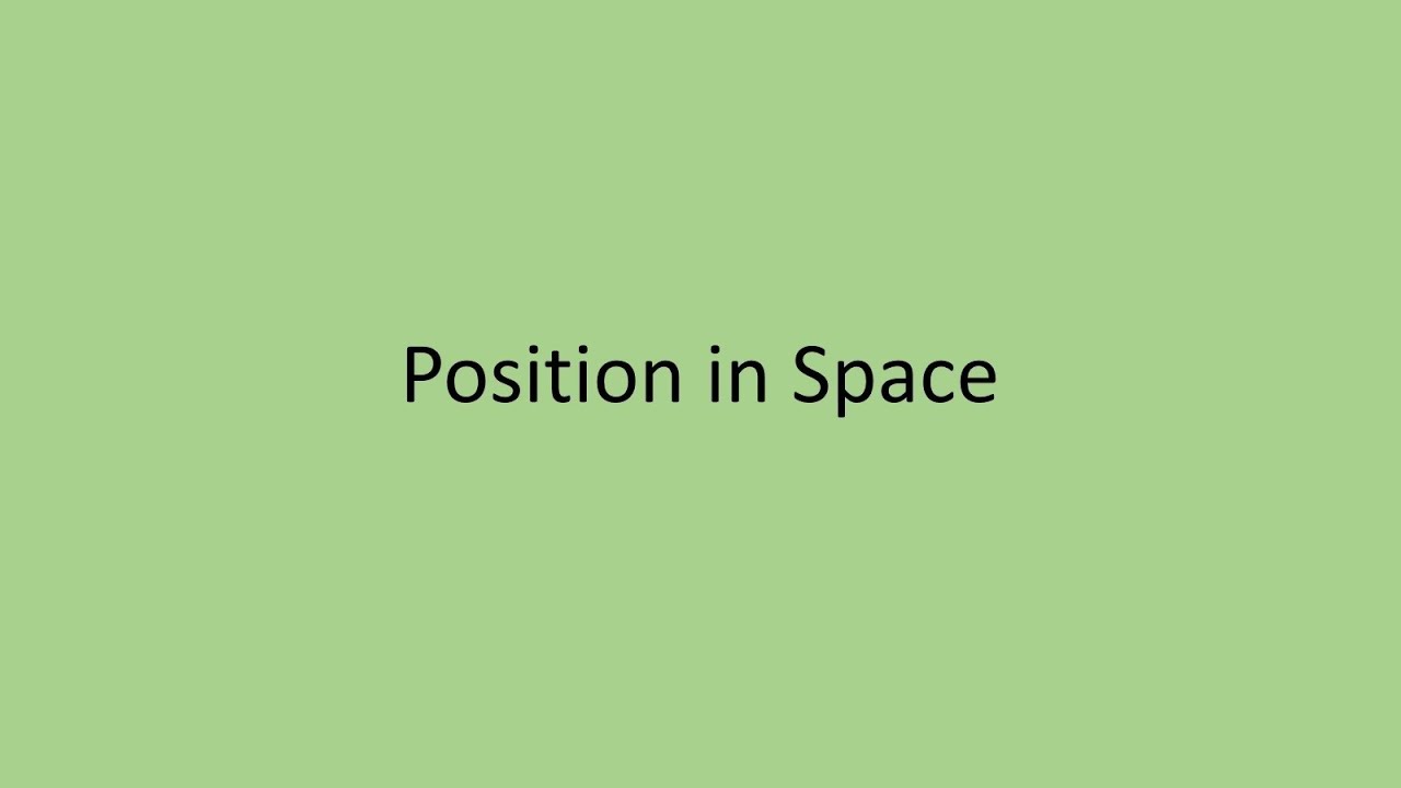 Position in Space