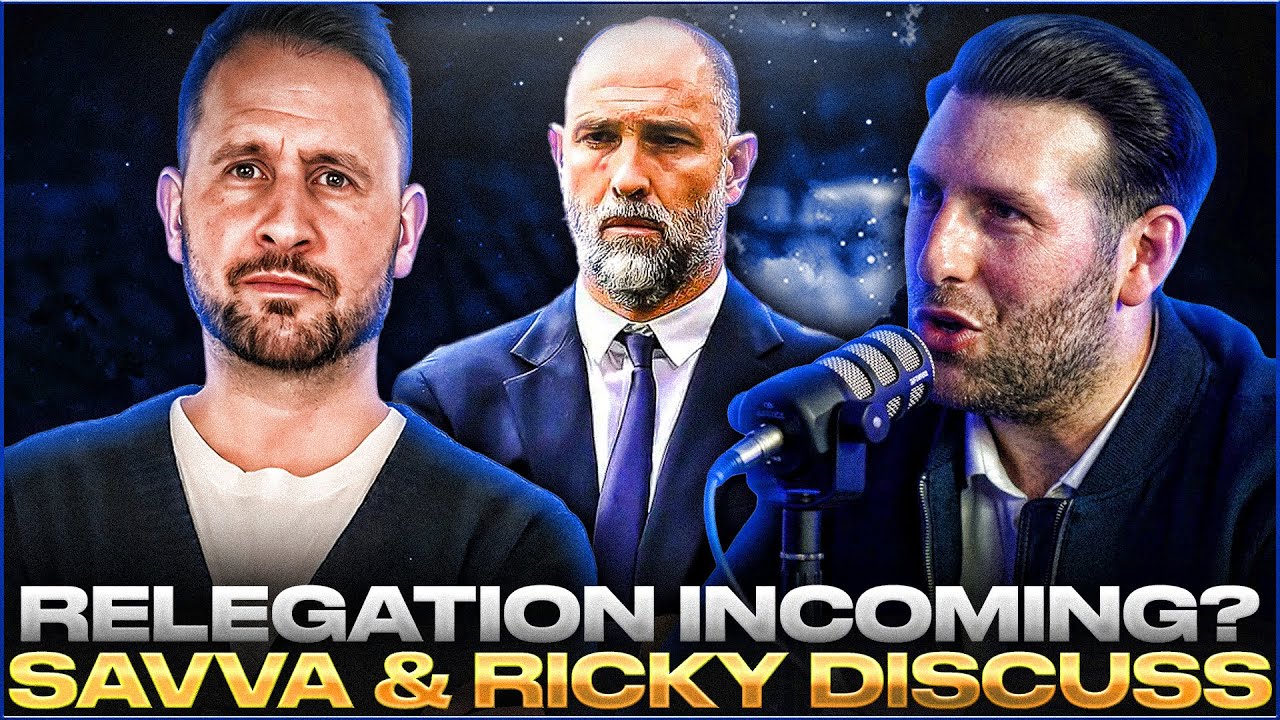 Relegation Incoming? Savva & Ricky Discuss