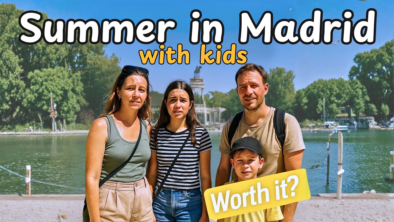 Hot Summer In Madrid - How To Make it Fun with Kids