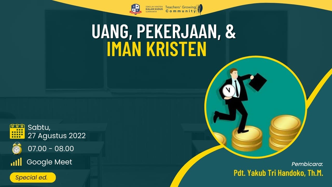 TEACHERS' GROWING COMMUNITY (TGC) - Uang, Pekerjaan, dan Iman Kristen