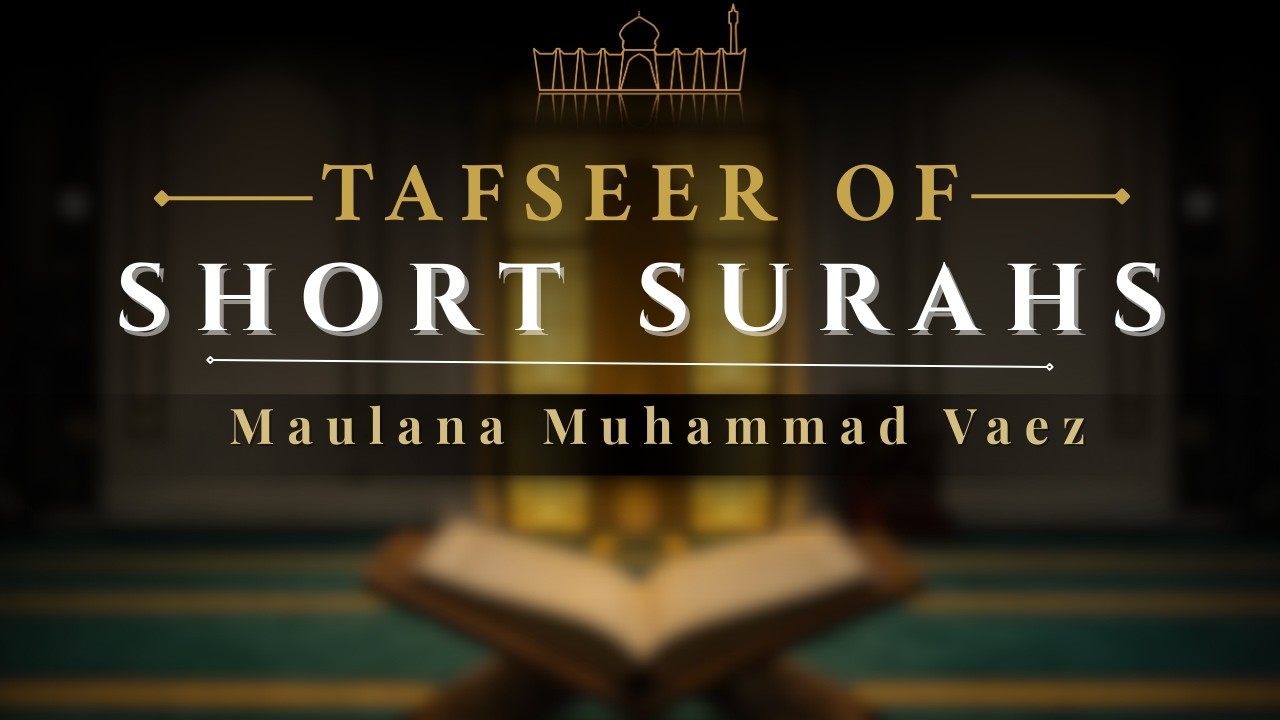 Surah Al-Fatihah | Maulana Muhammad Vaez