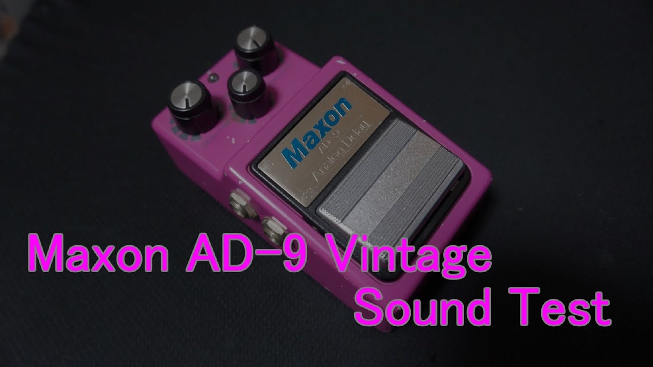 Maxon AD-9 Vintage Sound test 音出し動画 〔No Talking〕