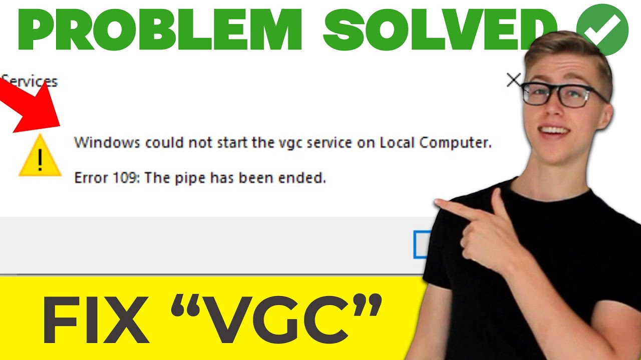 Windows Could Not Start Vgc Service On Local Computer (Tutorial)