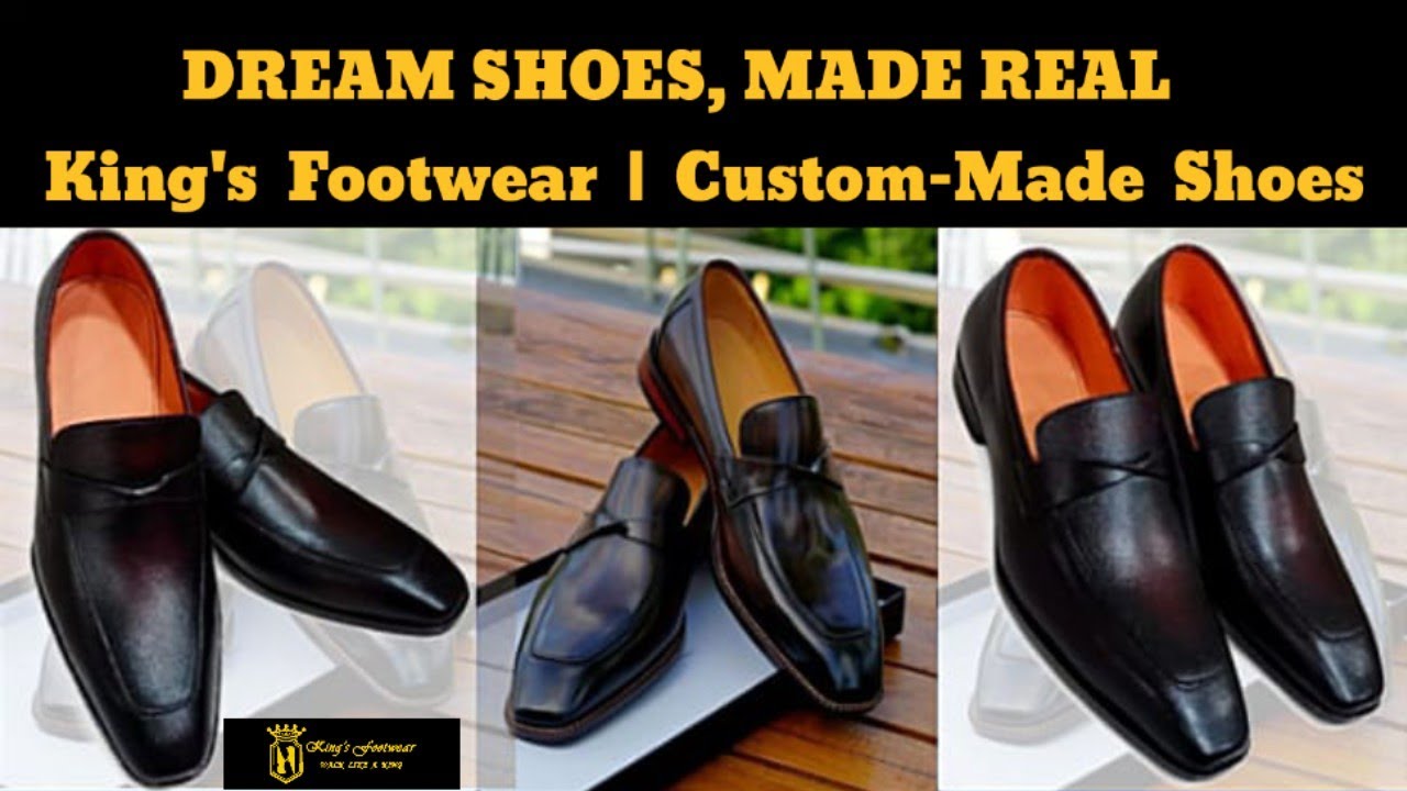 DREAM SHOES, MADE REAL | Discover King's Footwear Custom-Made Shoes | Tailored to your unique Style