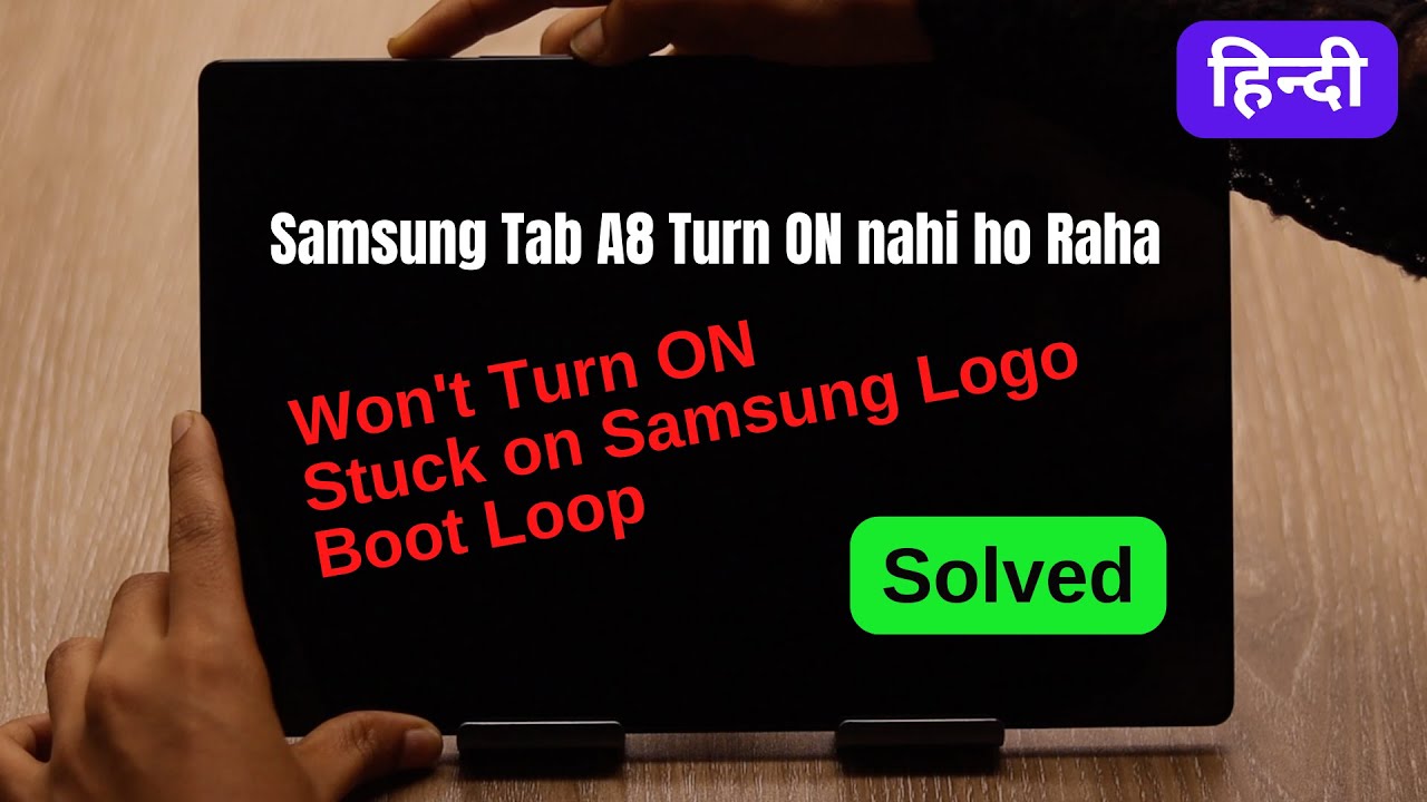 Solve Samsung Galaxy Tab A8 Won’t Turn ON Problem in Hindi (Stuck on Boot Loop)