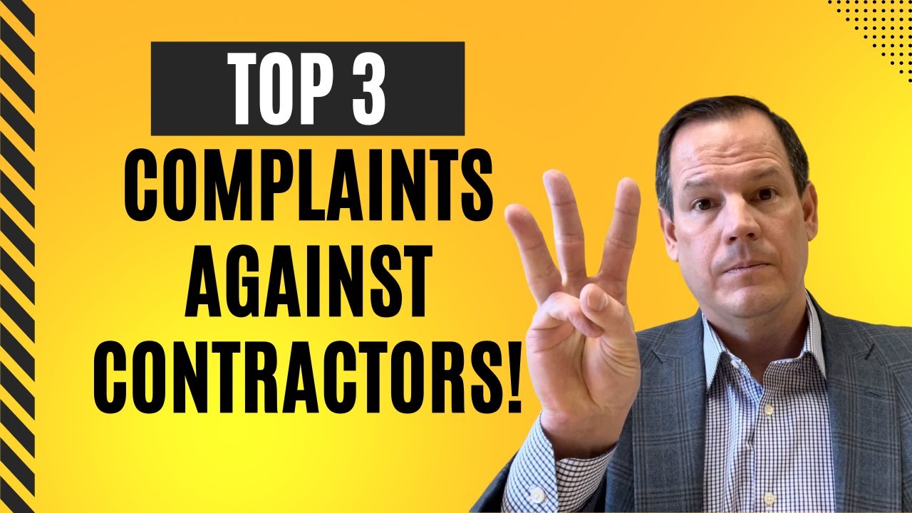 Top 3 Types of Complaints Against General Contractors