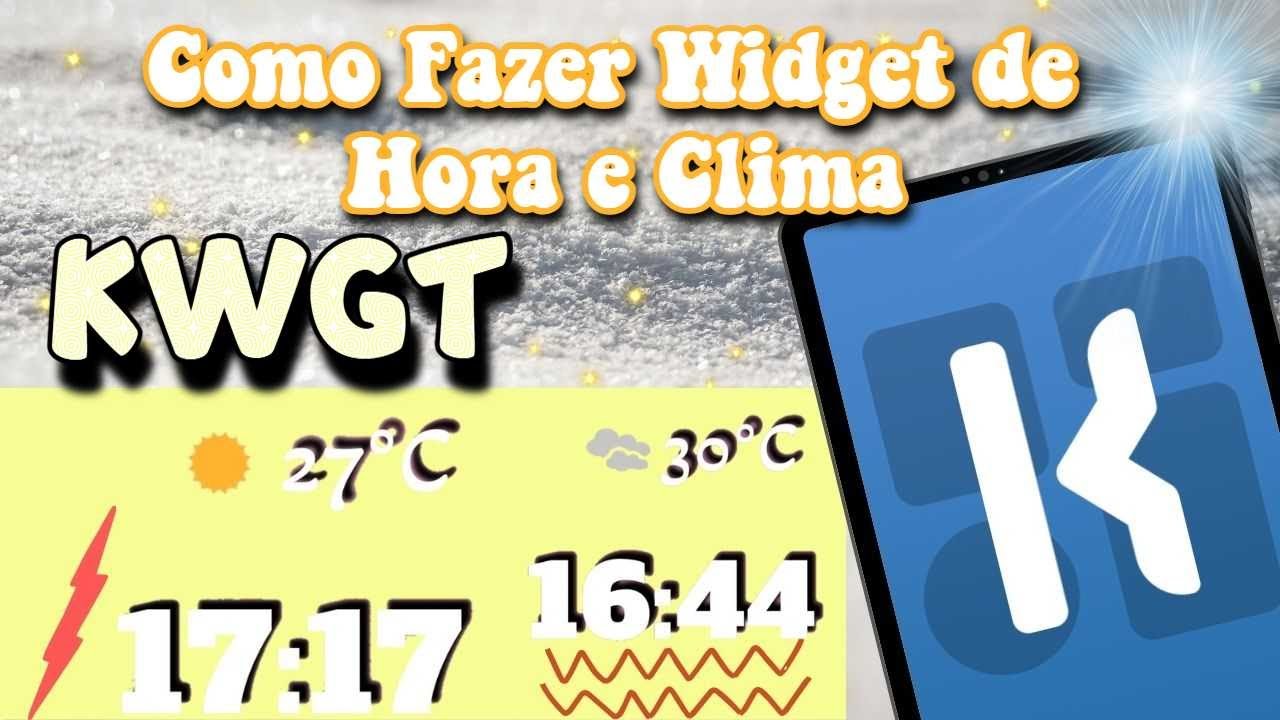 Como Fazer WIDGETS DE RELÓGIO E DE CLIMA NO KWGT | TRUQUES DE PERSONALIZAÇÃO