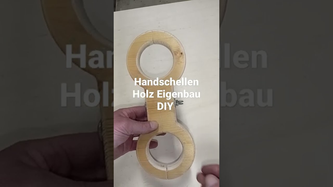 Handschellen Fessel Holz Eigenbau SM Life Hacks DIY Tools do it yourself
