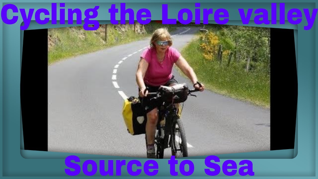 Cycling the Loire valley from source to sea