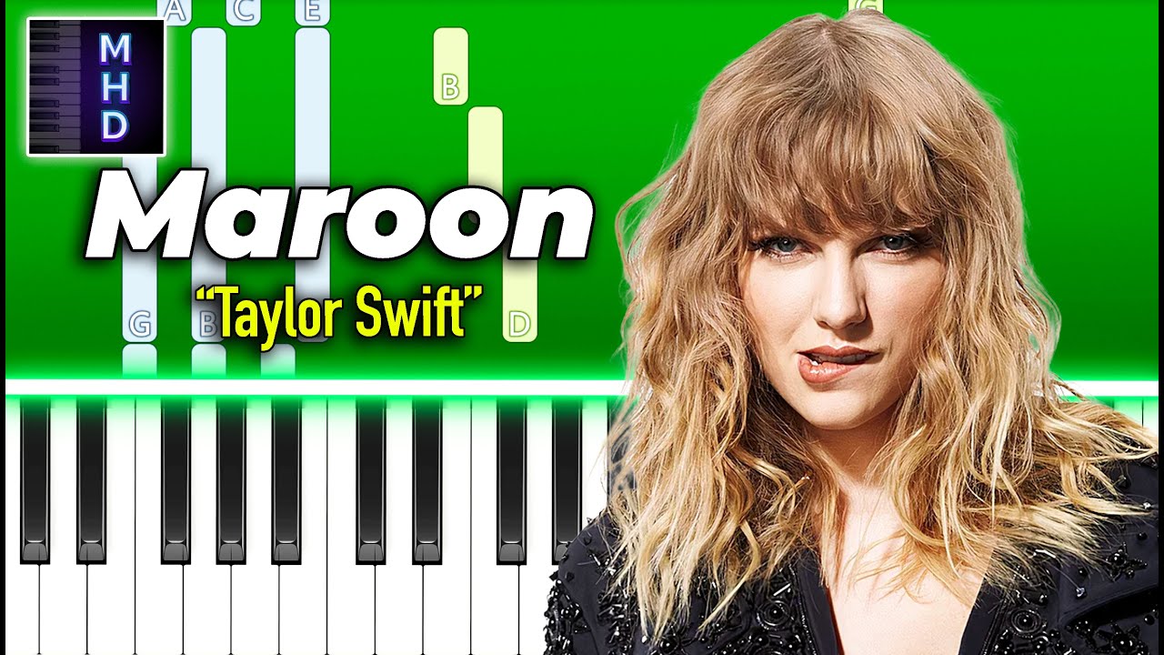 Taylor Swift - Maroon - Piano Tutorial