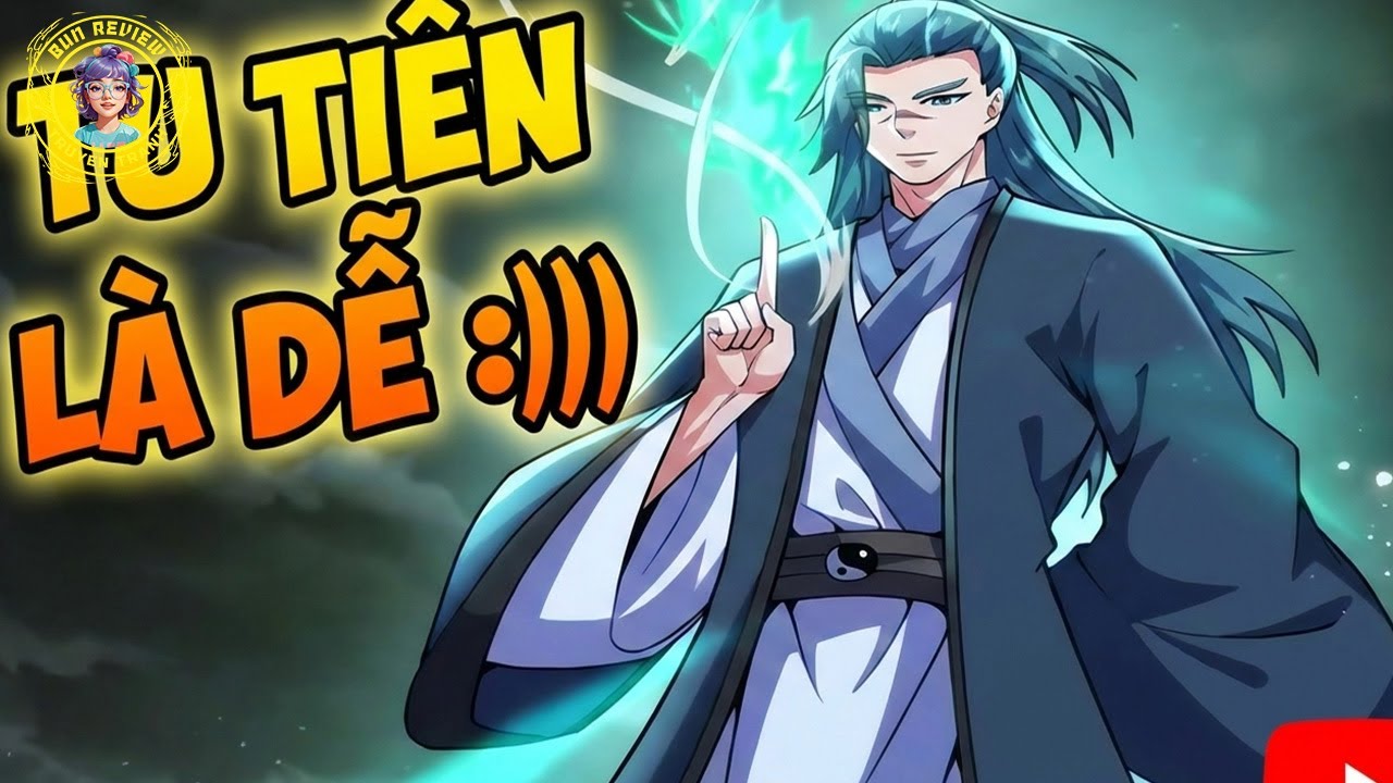 [Trọn Bộ]  Tu Tiên Cần Méo Gì Tư Chất :))- Review Truyện Tranh Siêu Hay