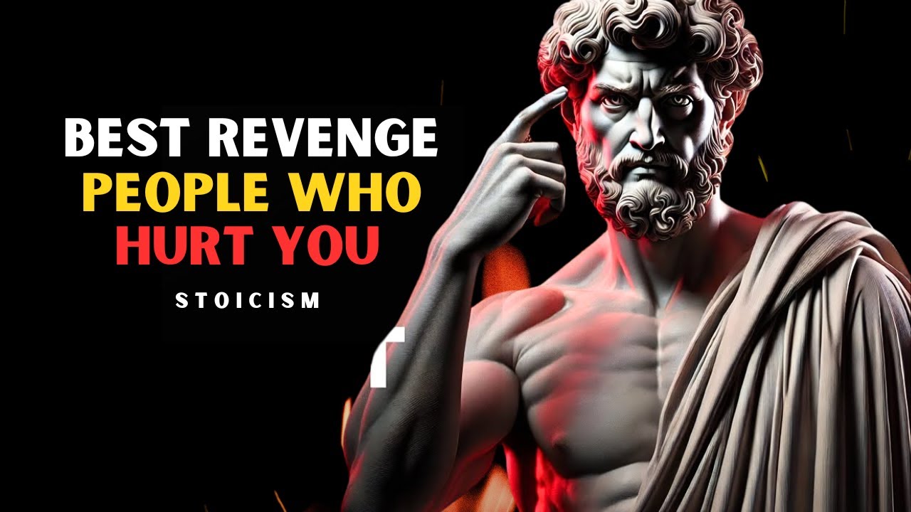 The Best Revenge To People Who Hurt You | Stoicism