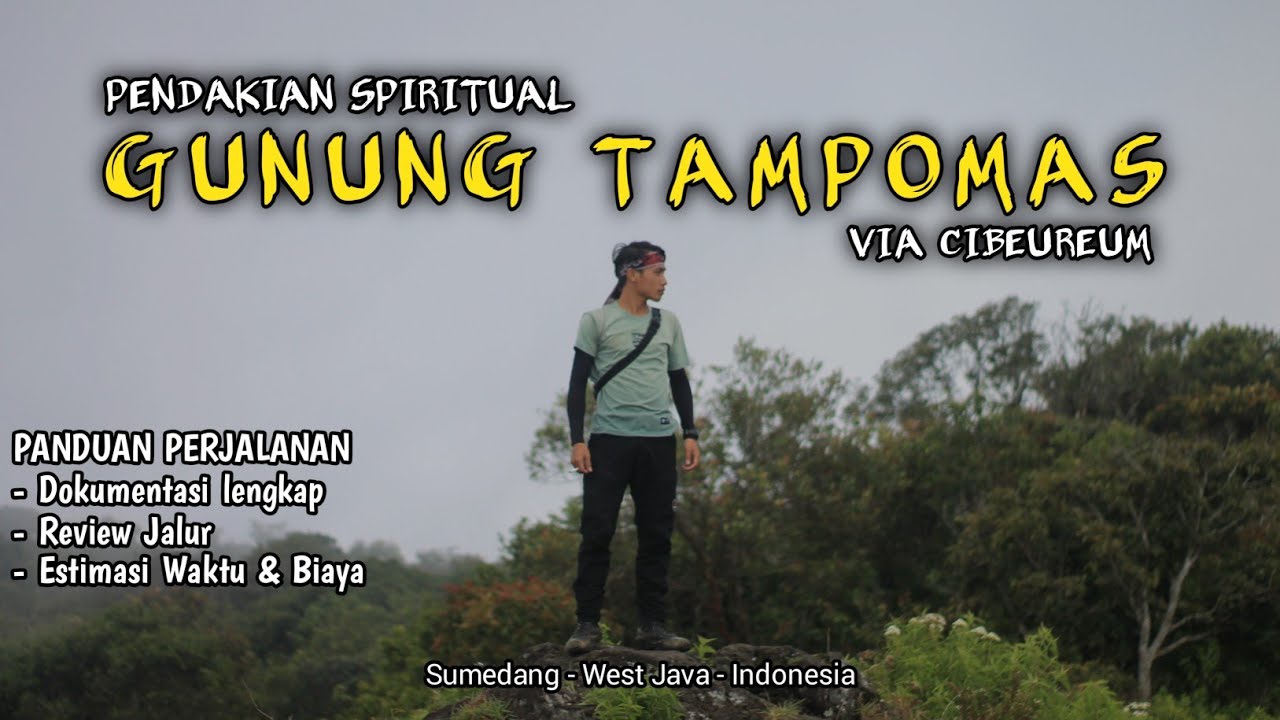 MENGUNJUNGI MAKAM PRABU SILIWANGI ❗PENDAKIAN GUNUNG TAMPOMAS VIA CIBEUREUM | Panduan lengkap terbaru