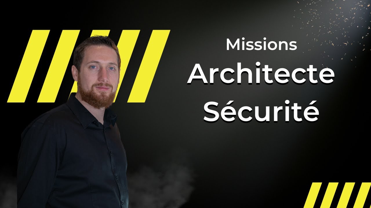 Les 4 missions essentielles d'un architecte cybersécurité