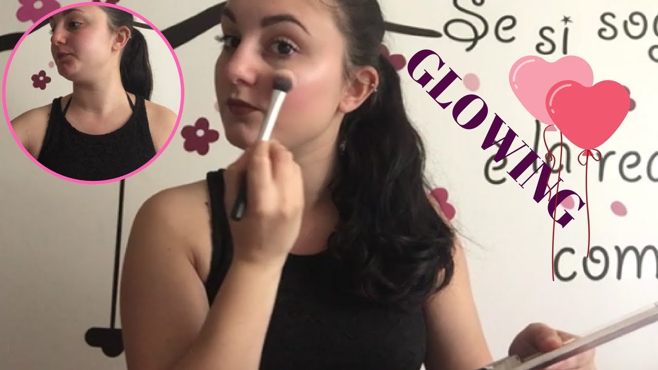 GLOWING ESTREMO / Trucco veloce e semplice  ❤