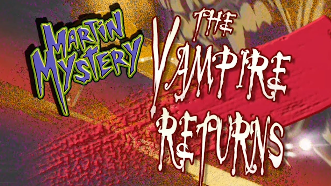 The Vampire Returns - Season 1, Episode 14 - FULL EPISODE 🛸 Martin Mystery 👻