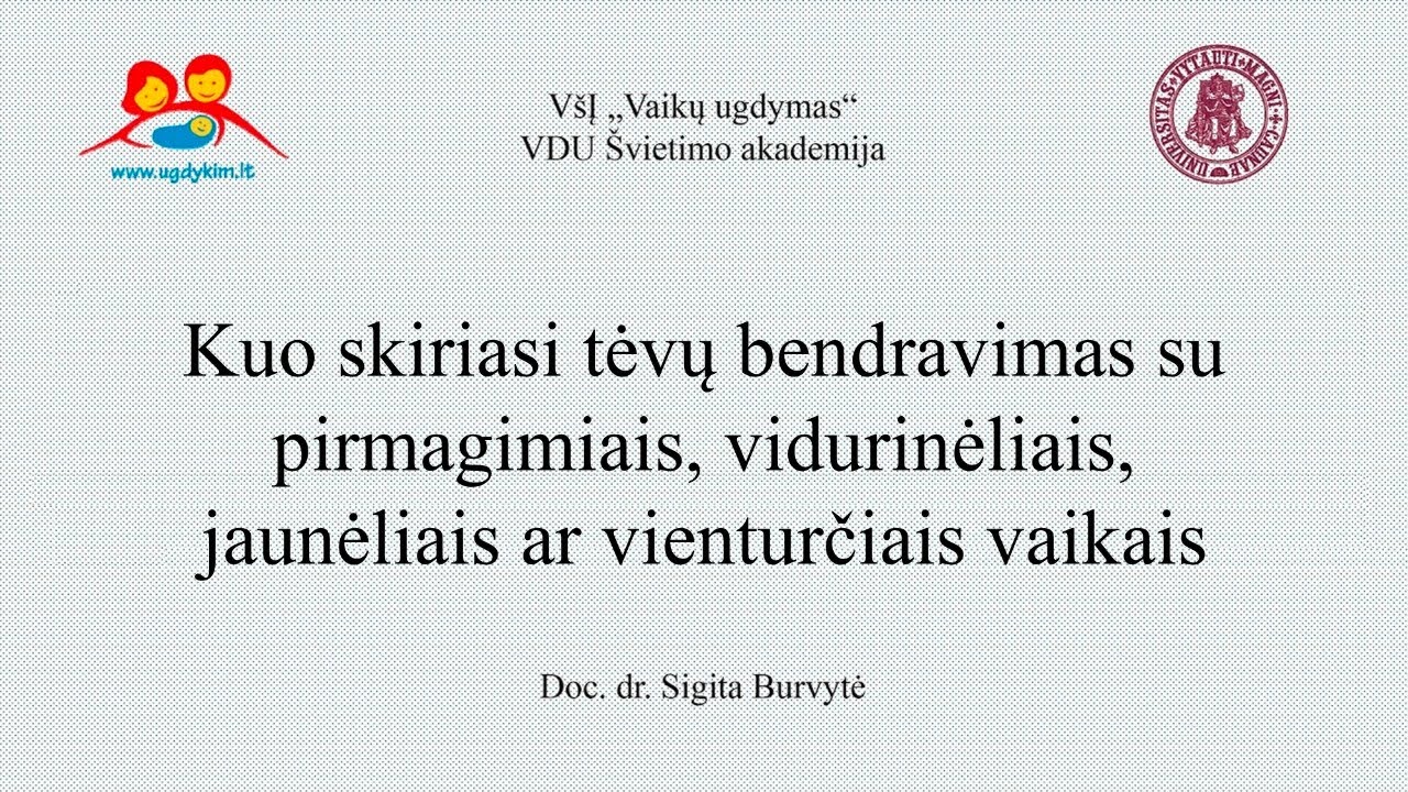Kuo skiriasi tėvų bendravimas su pirmagimiais, vidurinėliais, jaunėliais ar vienturčiais vaikais