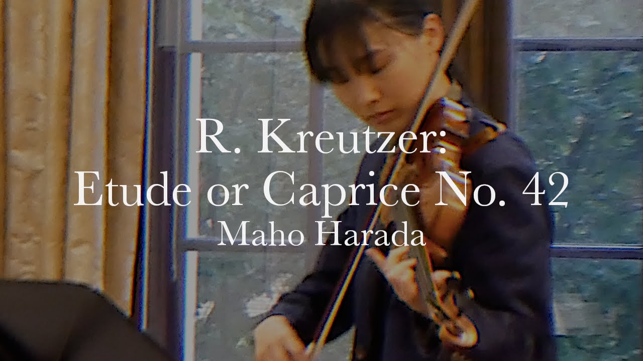Kreutzer: Étude ou Caprice No. 42  / クロイツェル：エチュード第42番
