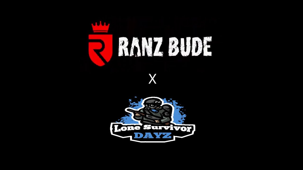 Lone Survivor x RanzBude | G H O S T | DayZ
