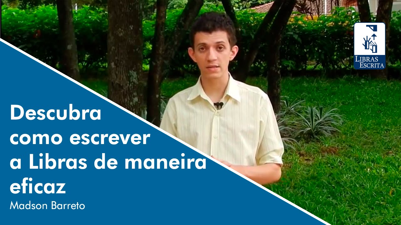 Descubra como escrever a Libras - Madson e Raquel Barreto - Universidade da Libras (Unilibras)