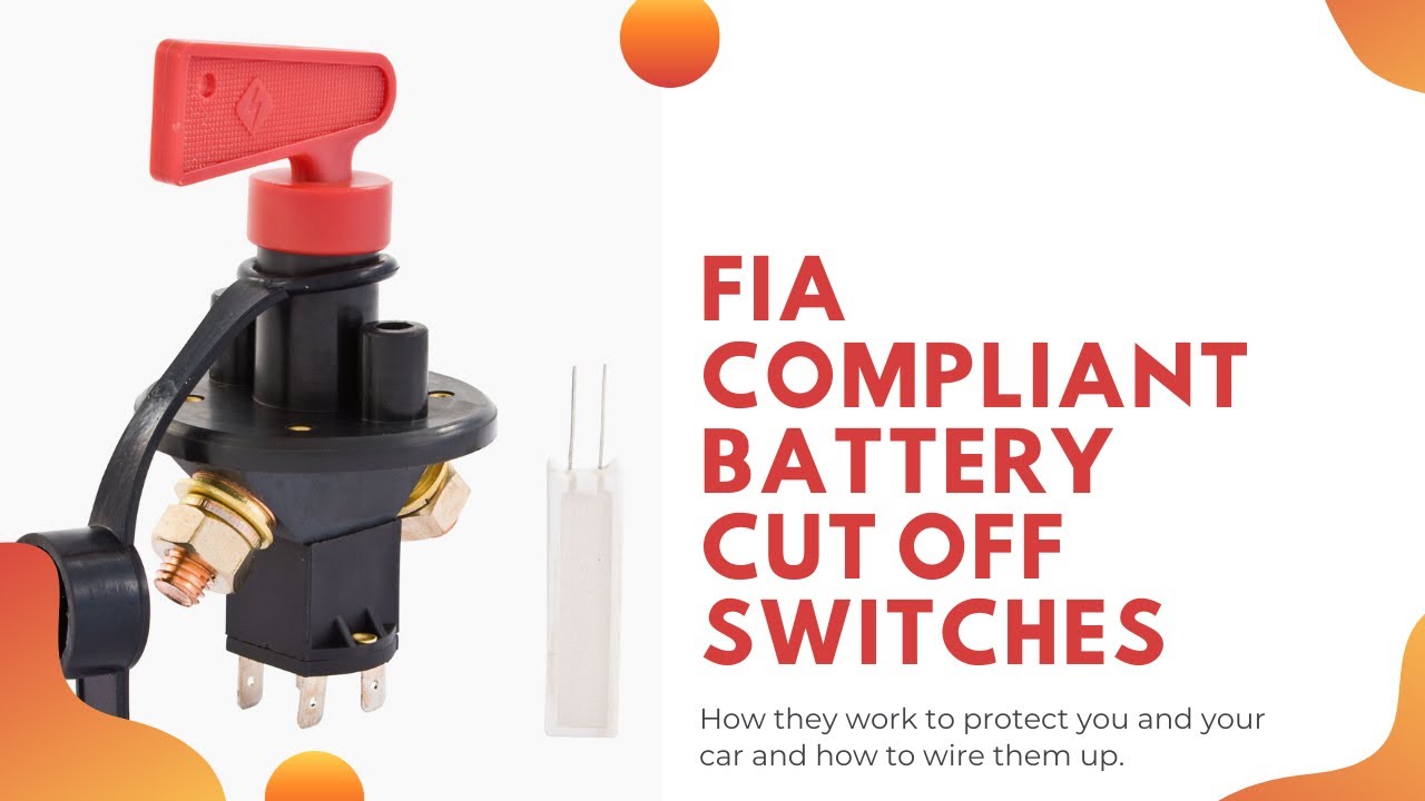 A simple guide to FIA battery cut off switches